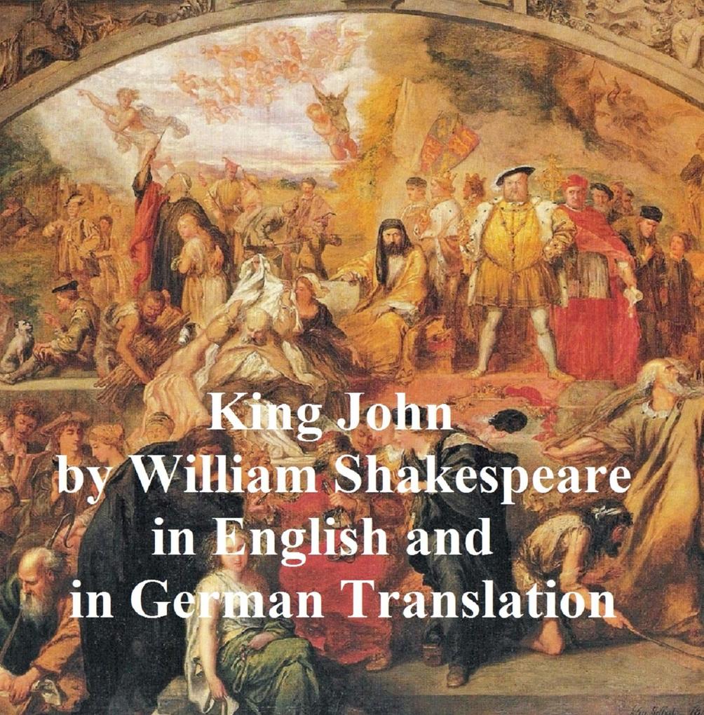 King John/ Leben und Tod des Konigs Johann