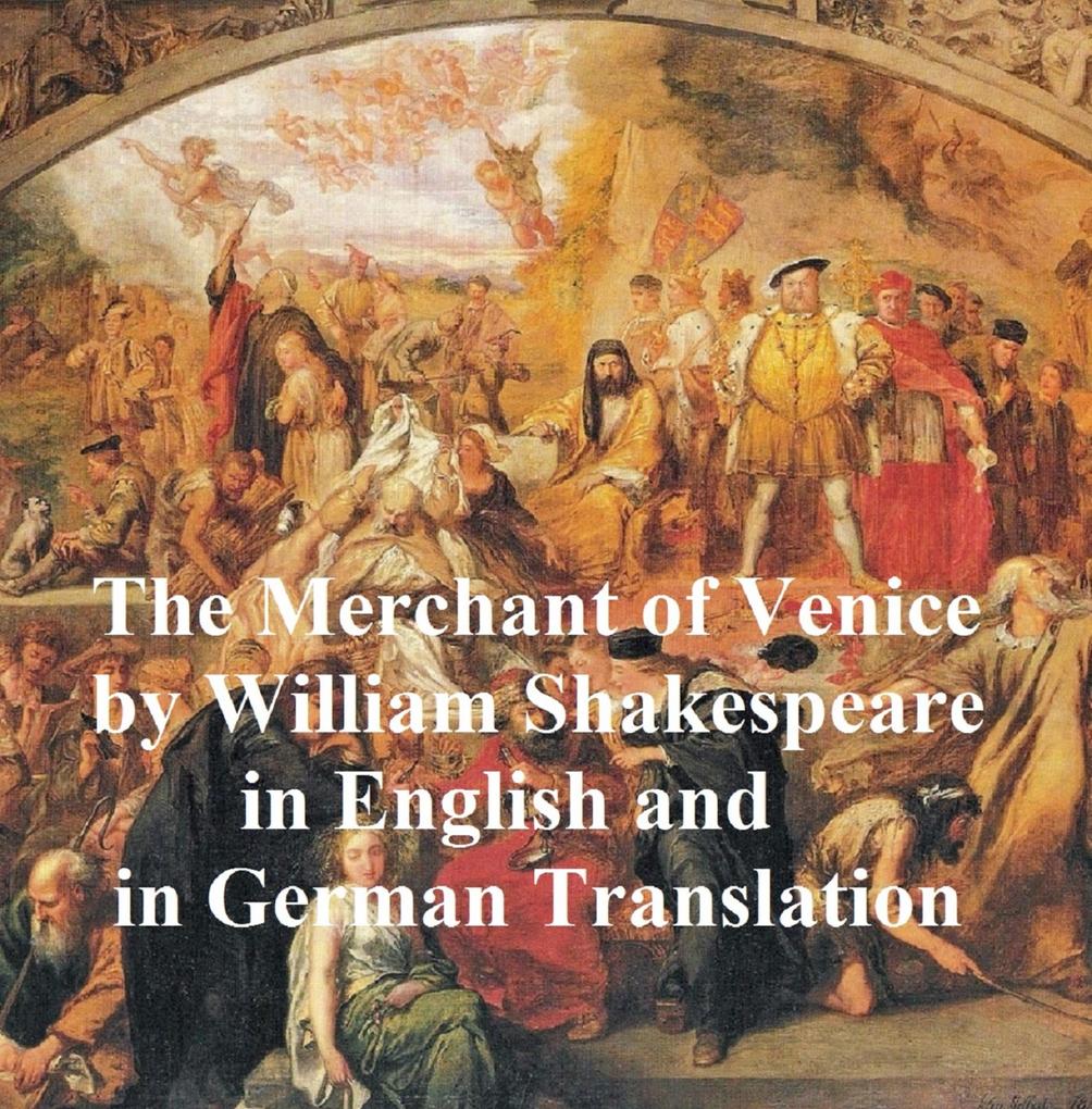 The Merchant of Venice; Der Kaufmann von Venedig