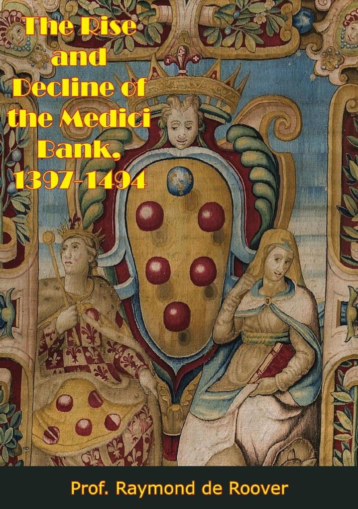 Rise and Decline of the Medici Bank 1397-1494