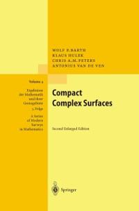 Compact Complex Surfaces - W. Barth/ K. Hulek/ Chris Peters/ A. Van De Ven