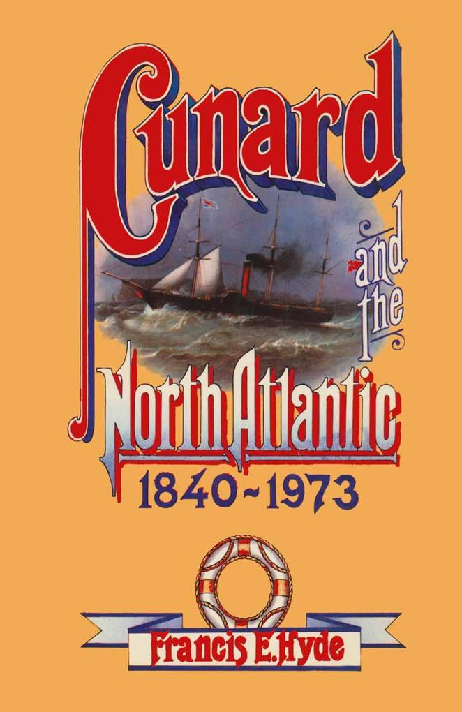 Cunard and the North Atlantic 1840-1973