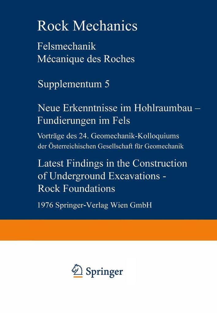 Neue Erkenntnisse im Hohlraumbau - Fundierungen im Fels / Latest Findings in the Construction of Underground Excavations - Rock Foundations