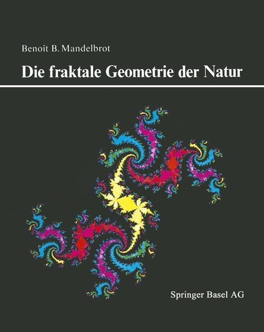 Die fraktale Geometrie der Natur - B. Mandelbrot