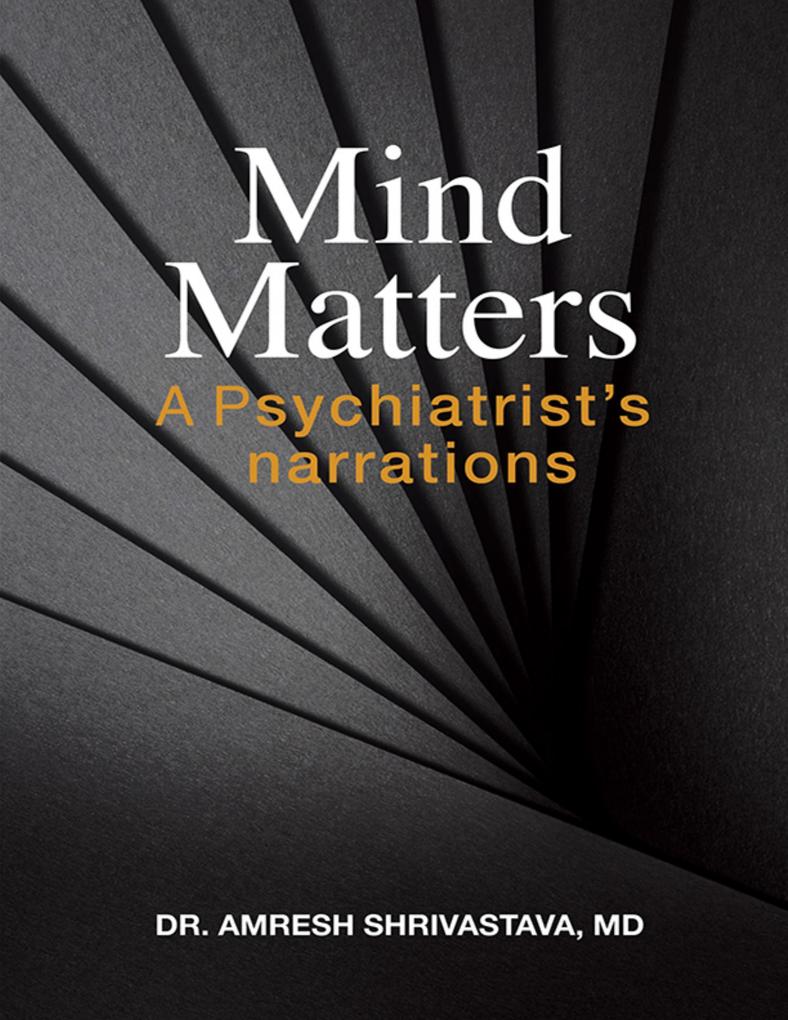 Mind Matters: A Psychiatrist‘s Narrations