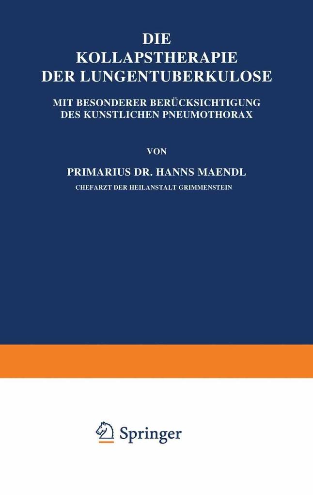Die Kollapstherapie der Lungentuberkulose