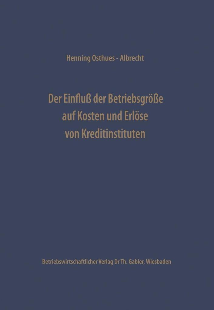 Der Einfluß der Betriebsgröße auf Kosten und Erlöse von Kreditinstituten