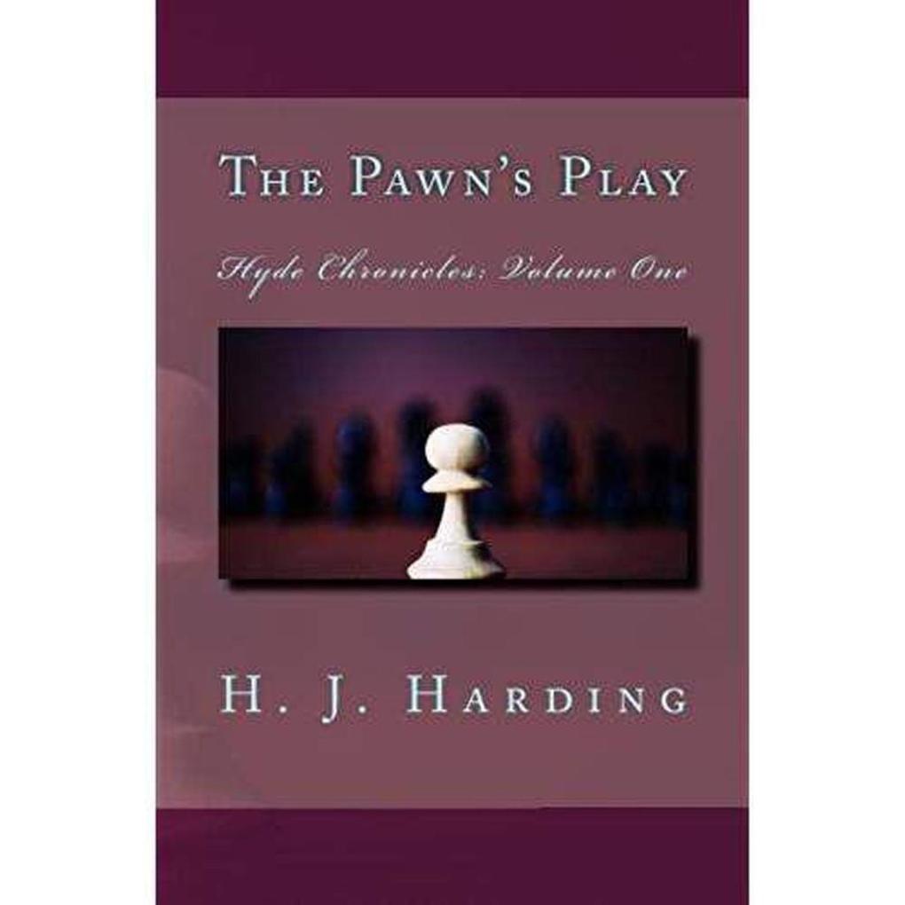 The Pawn‘s Play (Hyde Chronicles #1)