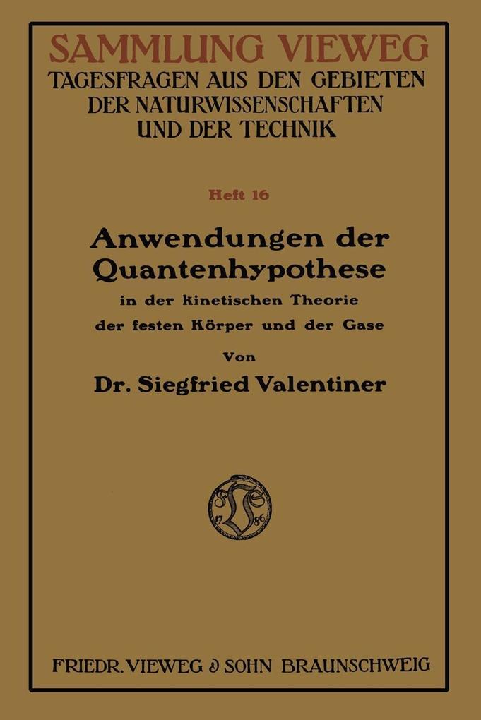 Anwendungen der Quantenhypothese in der kinetischen Theorie der festen Köper und der Gase - Siegfried Valentiner