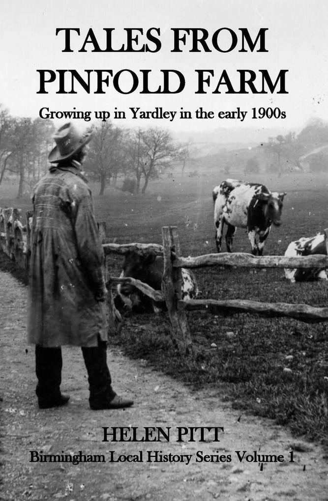 Tales From Pinfold Farm: Growing up in Yardley in the early 1990s (The Birmingham Local History Series #1)