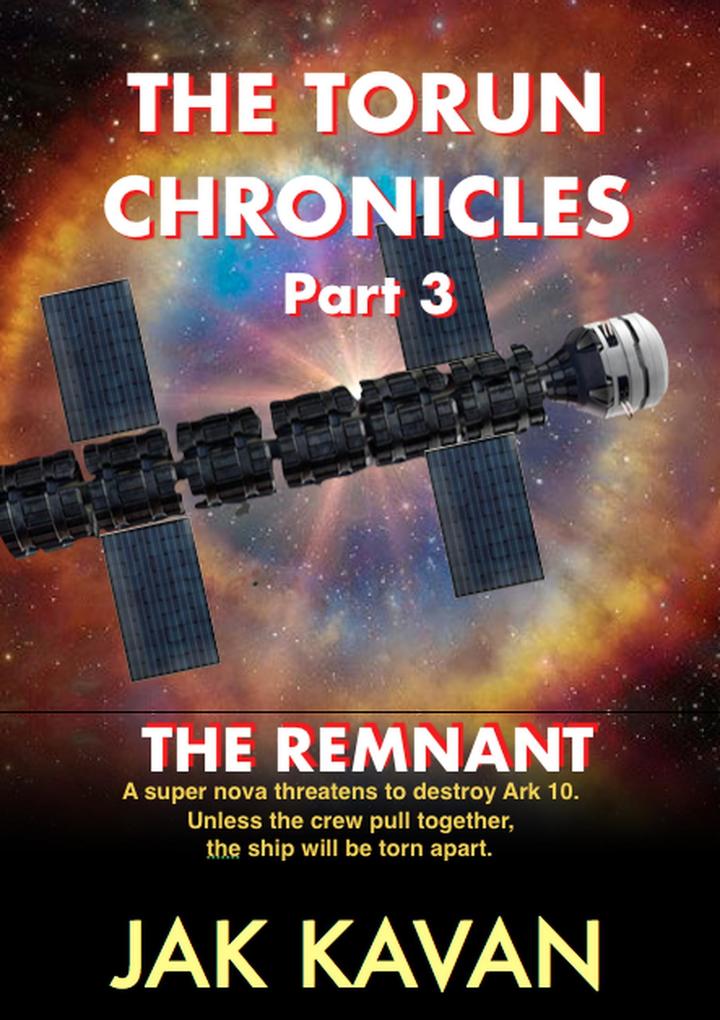 THE REMNANT (THE TORUN CHRONICLES #3)