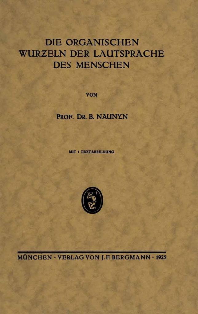 Die Organischen Wurzeln der Lautsprache des Menschen