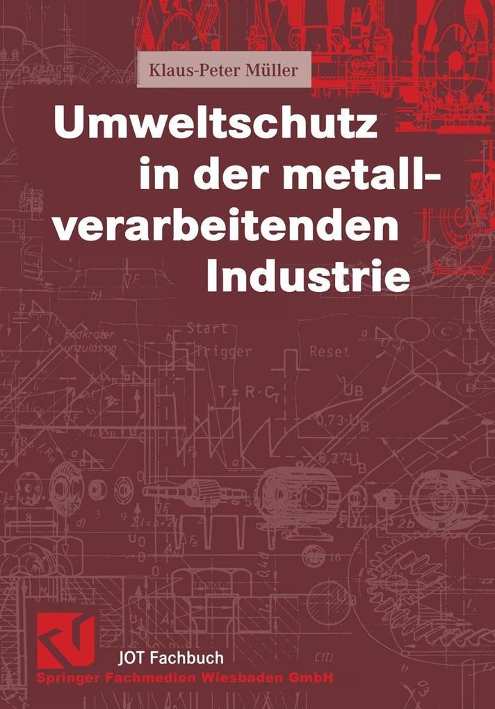 Umweltschutz in der metallverarbeitenden Industrie - Klaus-Peter Müller