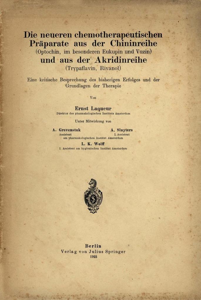 Die neueren chemotherapeutischen Präparate aus der Chininreihe (Optochin im besonderen Eukupin und Vuzin) und aus der Akridinreihe (Trypaflavin Rivanol)