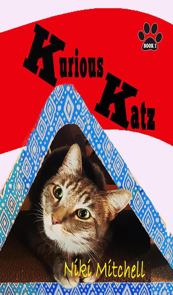 Kurious Katz (A Kitty Adventure for Kids and Cat Lovers #1)