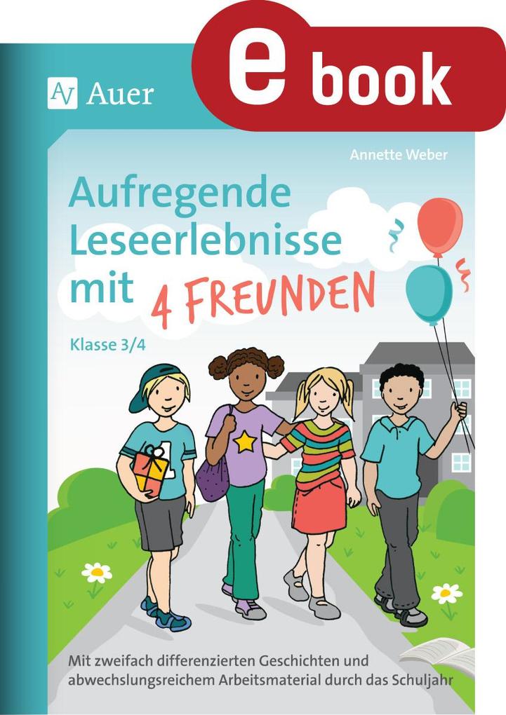 Aufregende Leseerlebnisse mit 4 Freunden Kl. 3/4