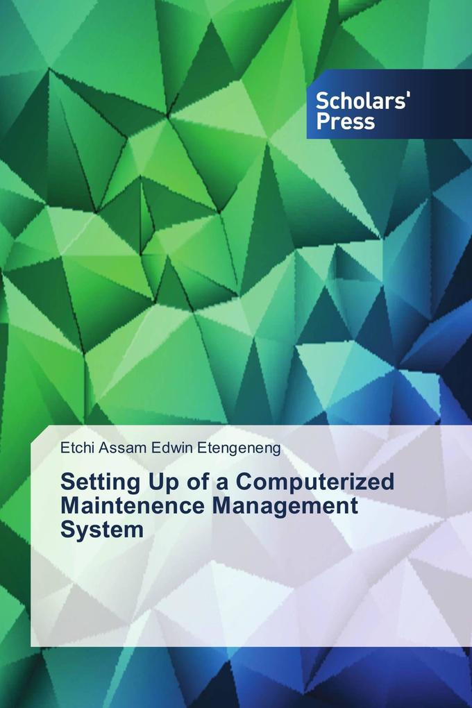 Setting Up of a Computerized Maintenence Management System