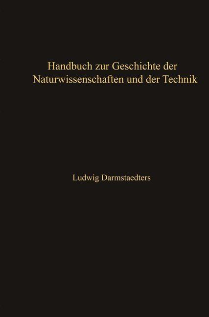 Handbuch zur Geschichte der Naturwissenschaften und der Technik - Ludwig Darmstaedter/ Carl Schaefer/ René Du Bois- Reymond