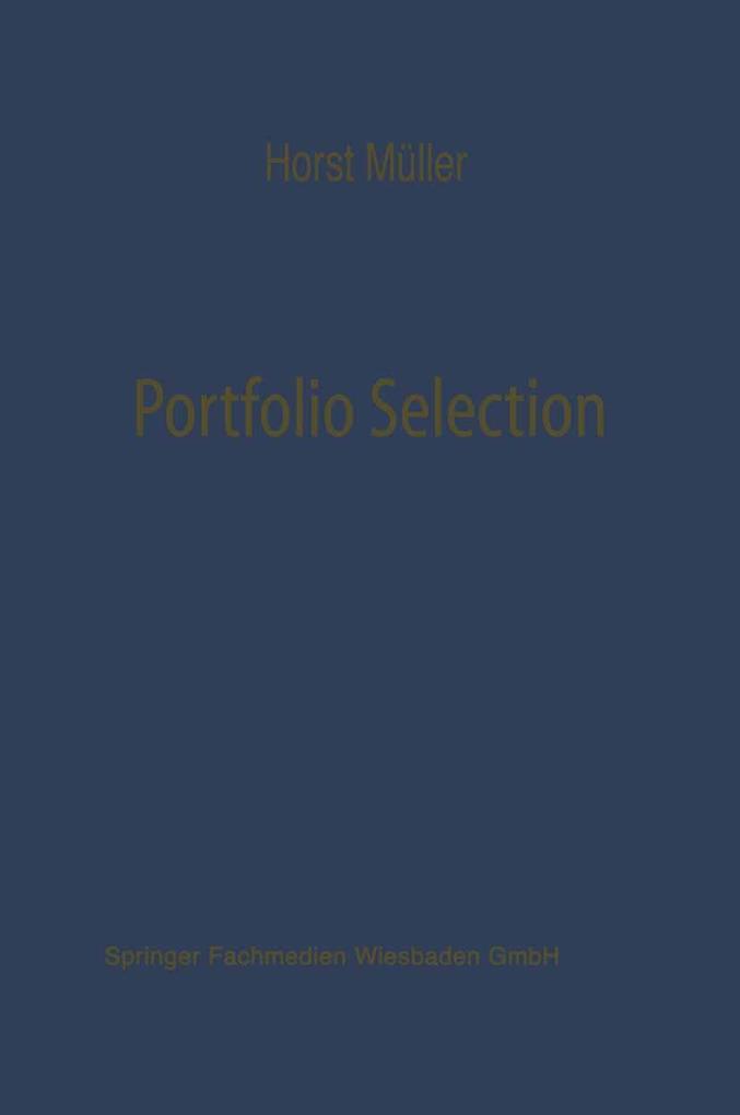 Portfolio Selection als Entscheidungsmodell deutscher Investmentgesellschaften - Horst Müller