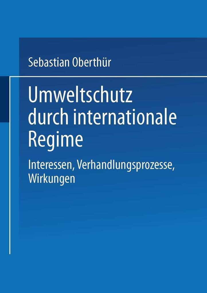 Umweltschutz durch internationale Regime - Sebastian Oberthür