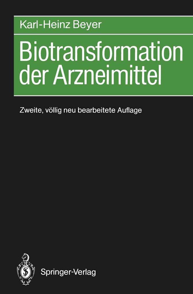 Biotransformation der Arzneimittel - Karl-Heinz Beyer