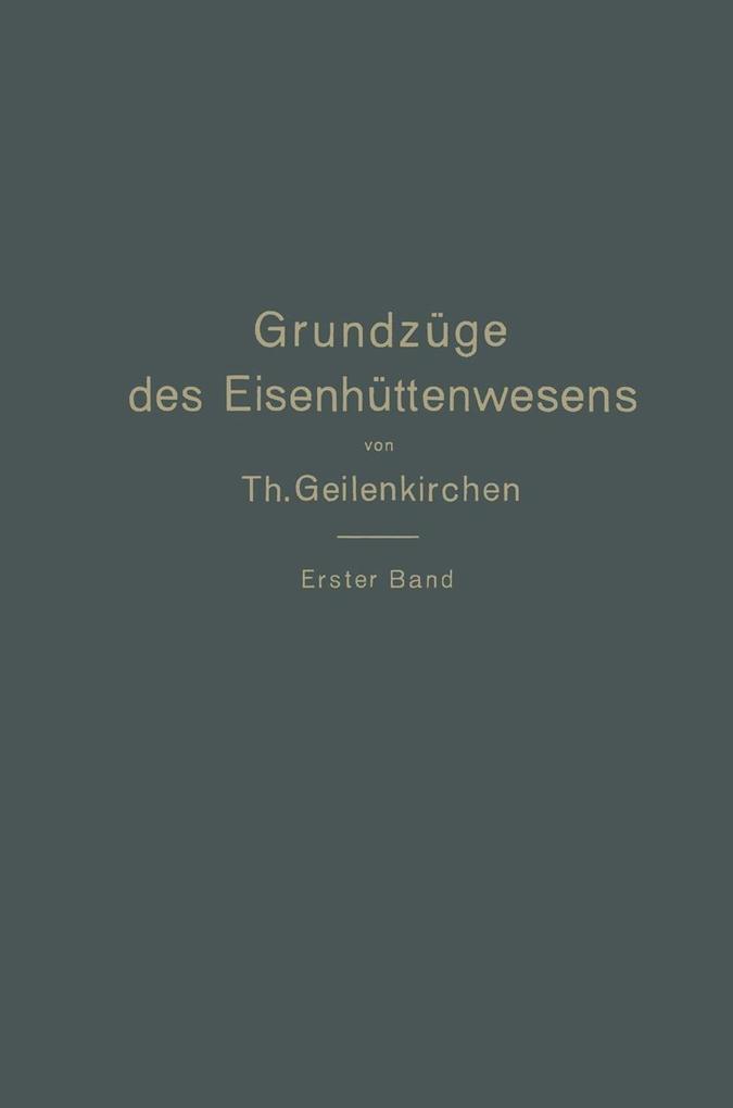 Grundzüge des Eisenhüttenwesens