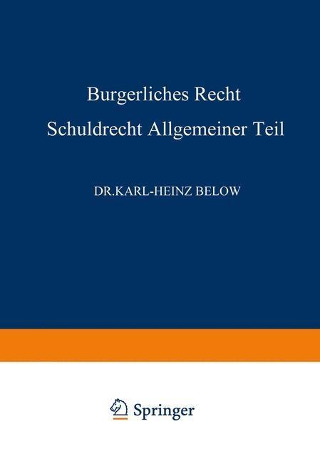 Bürgerliches Recht Schuldrecht Allgemeiner Teil - Karl-Heinz Below