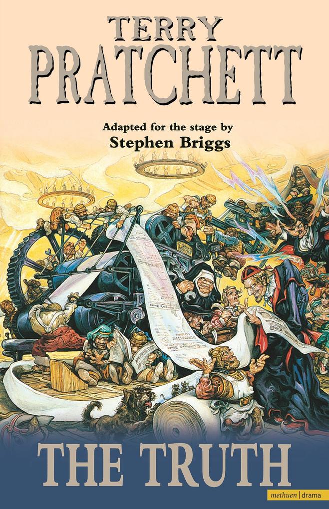The Truth: Stage Adaptation - Terry Pratchett/ Stephen Briggs