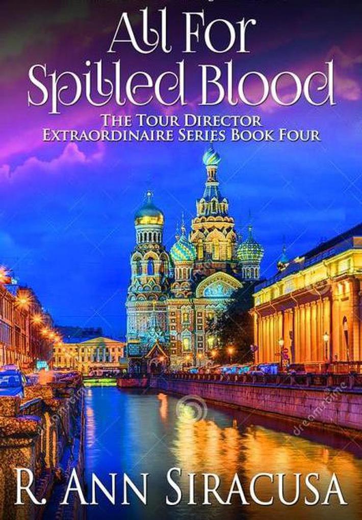 All For Spilled Blood (Tour Director Extraordinaire Series #4)