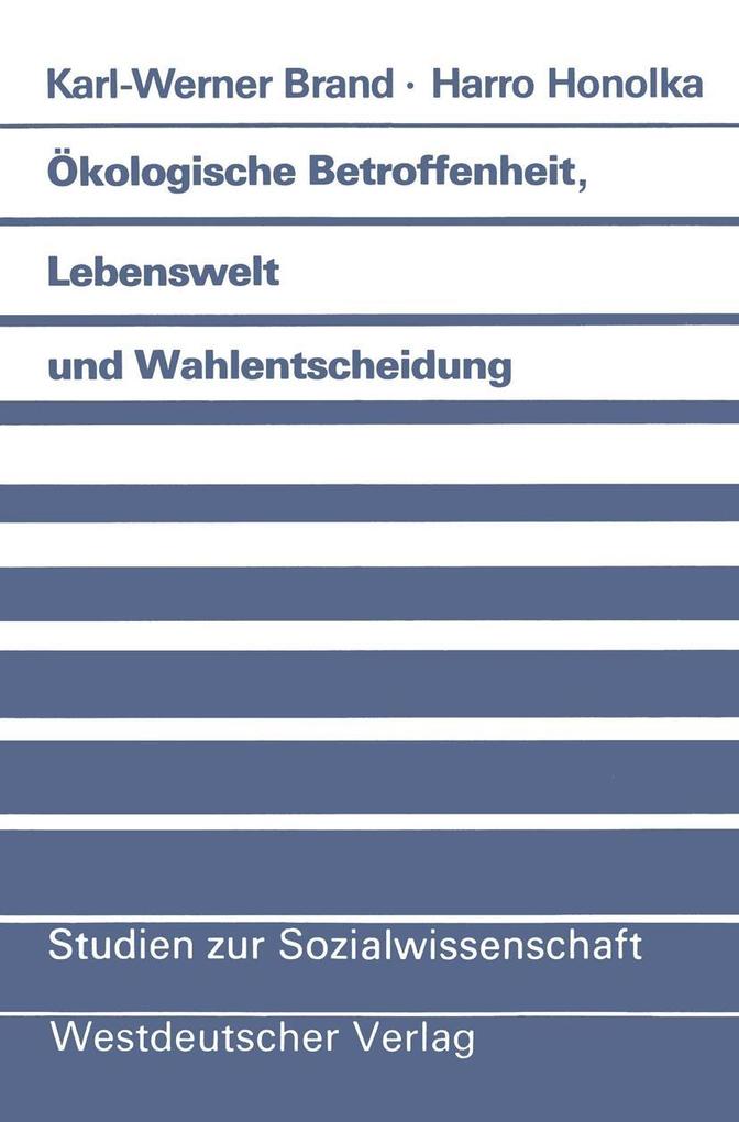 Ökologische Betroffenheit Lebenswelt und Wahlentscheidung