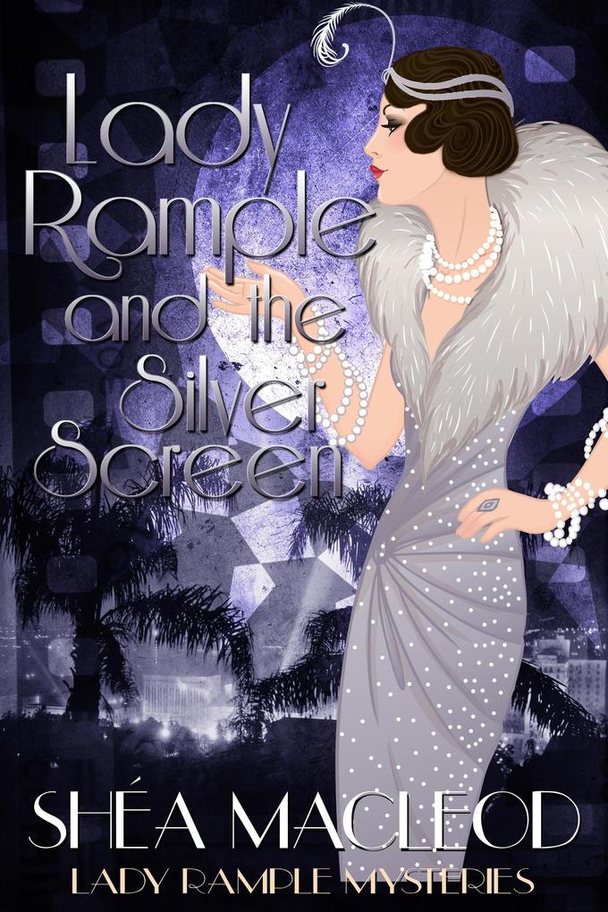 Lady Rample and the Silver Screen (Lady Rample Mysteries #3)
