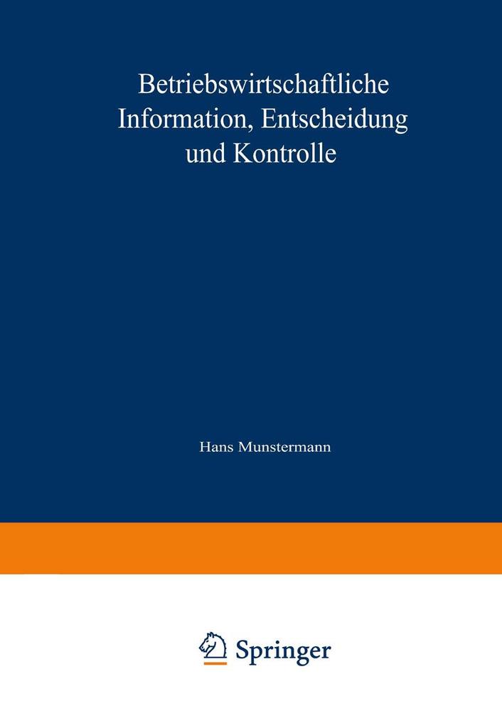 Betriebswirtschaftliche Information Entscheidung und Kontrolle