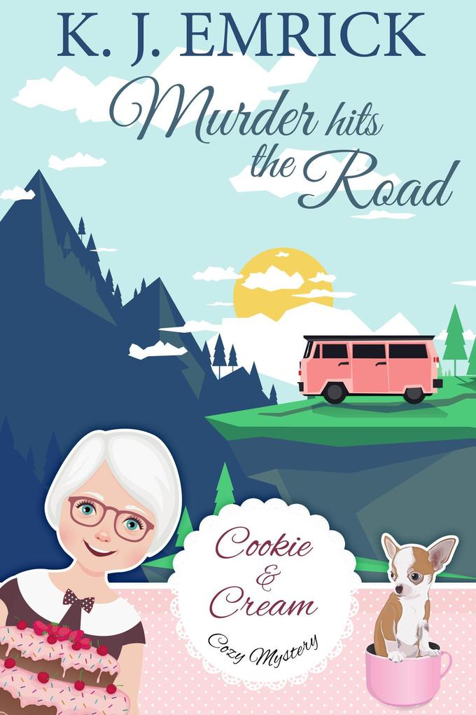 Murder Hits the Road (A Cookie and Cream Cozy Mystery #5)