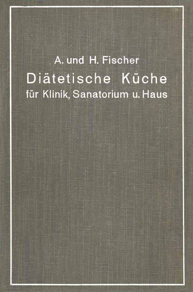 Diätetische Küche für Klinik Sanatorium und Haus
