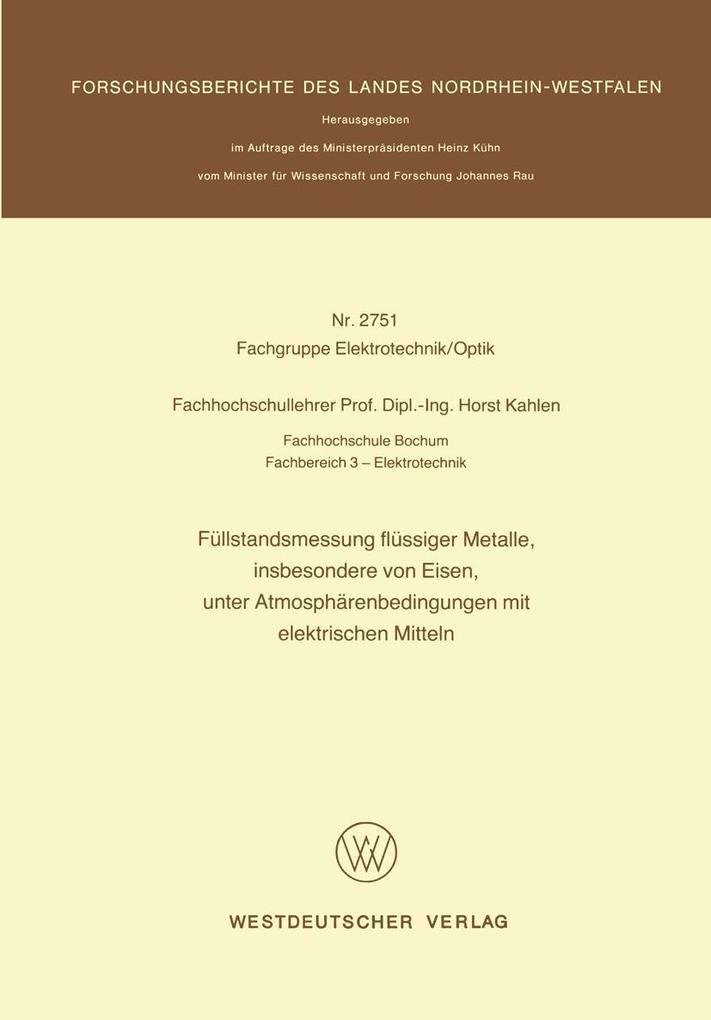 Füllstandsmessung flüssiger Metalle insbesondere von Eisen unter Atmosphärenbedingungen mit elektrischen Mitteln