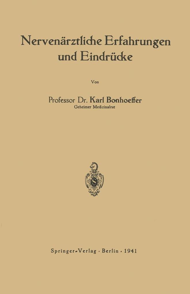 Nervenärztliche Erfahrungen und Eindrücke