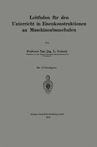 Leitfaden für den Unterricht in Eisenkonstruktionen an Maschinenbauschulen