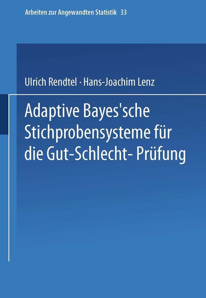 Adaptive Bayes‘sche Stichprobensysteme für die Gut-Schlecht-Prüfung