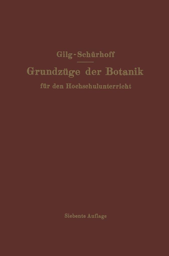 Grundzüge der Botanik - Ernst Gilg/ P. N. Schürhoff