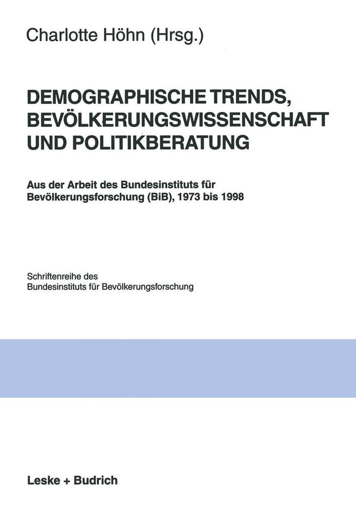 Demographische Trends Bevölkerungswissenschaft und Politikberatung