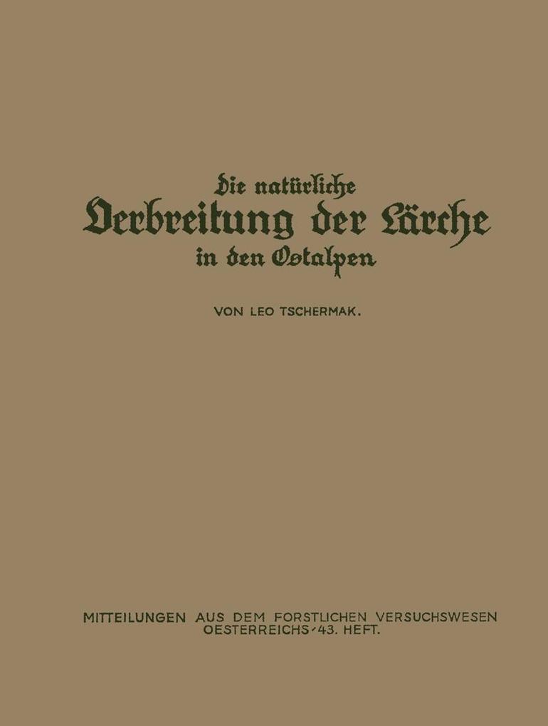 Die Natürliche Verbreitung der Lärche in den Ostalpen