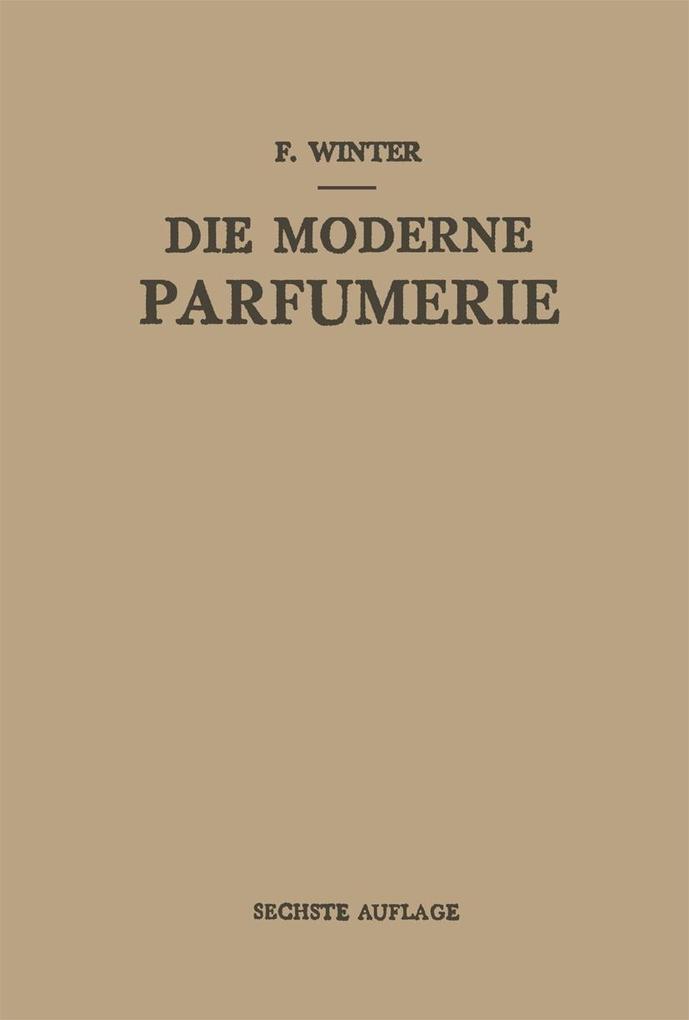 Die Moderne Parfumerie - Fred Winter