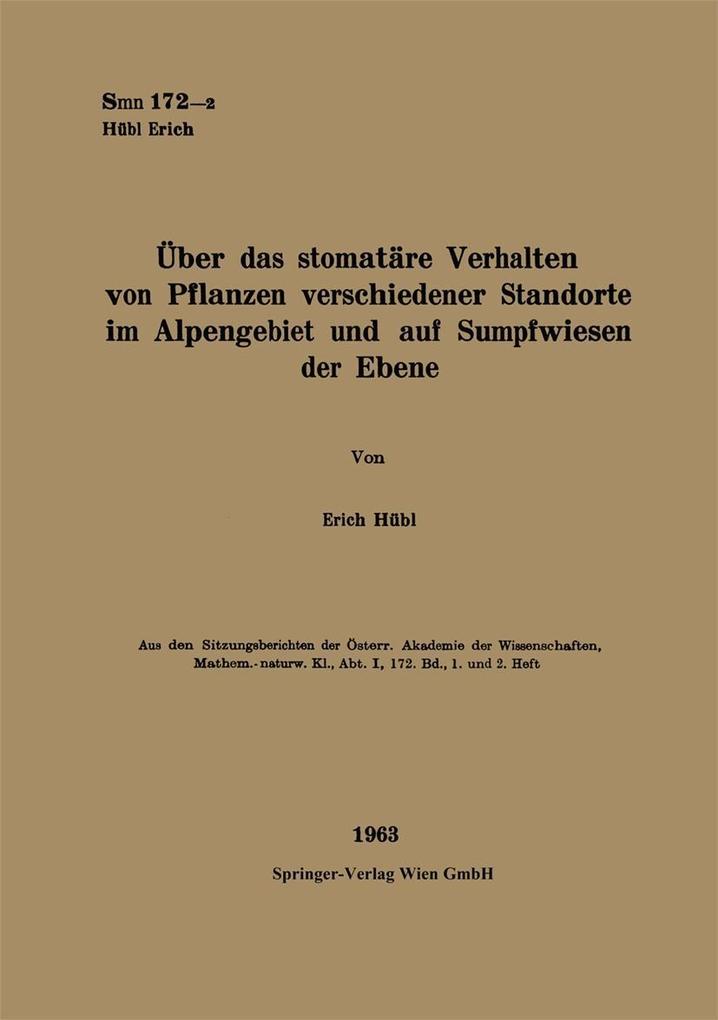 Über das stomatäre Verhalten von Pflanzen verschiedener Standorte im Alpengebiet und auf Sumpfwiesen der Ebene