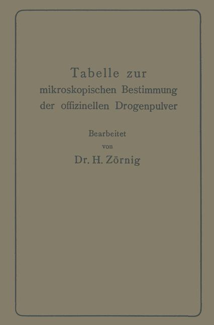 Tabelle zur mikroskopischen Bestimmung der offizinellen Drogenpulver