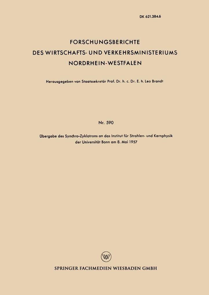 Übergabe des Synchro-Zyklotrons an das Institut für Strahlen- und Kernphysik der Universität Bonn am 8. Mai 1957
