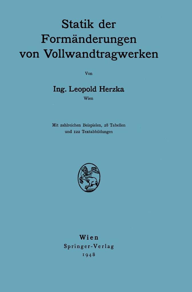 Statik der Formänderungen von Vollwandtragwerken - Leopold Herzka