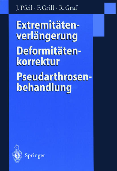 Extremitätenverlängerung Deformitätenkorrektur Pseudarthrosenbehandlung