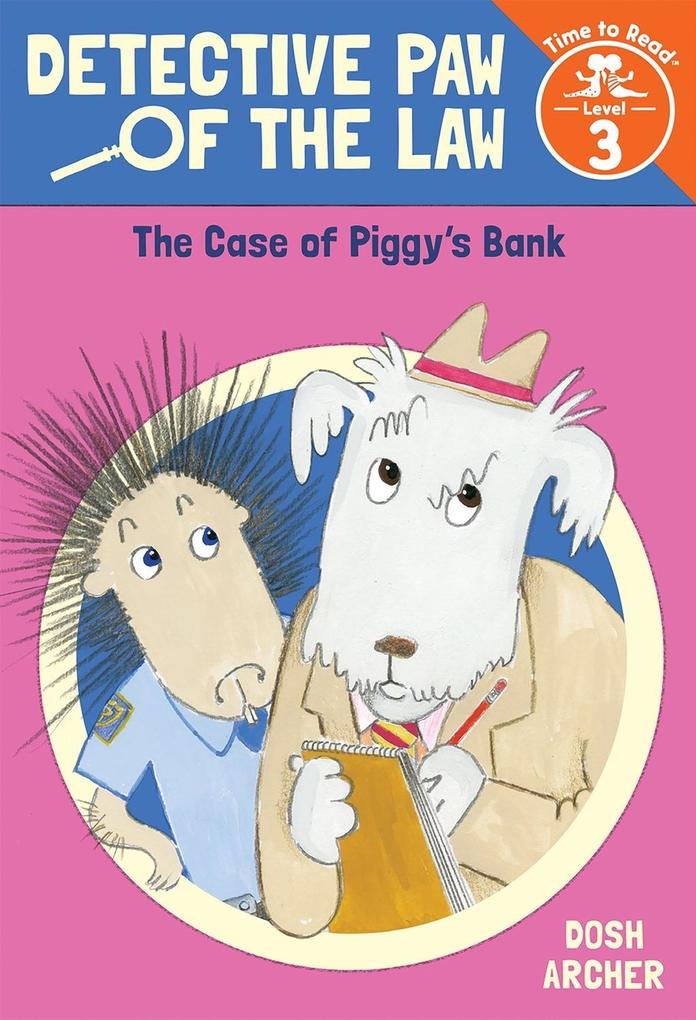Case of Piggy‘s Bank (Detective Paw of the Law: Time to Read Level 3)