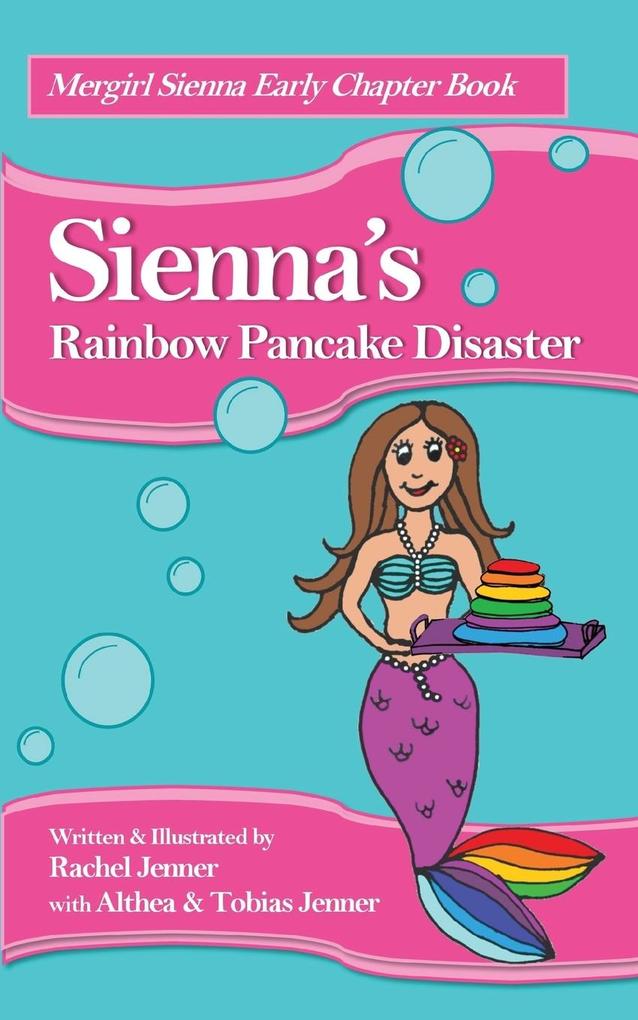 Sienna's Rainbow Pancake Disaster