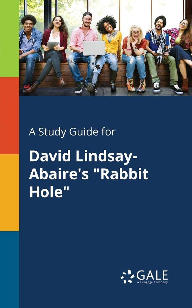 A Study Guide for David Lindsay-Abaire's 'Rabbit Hole'