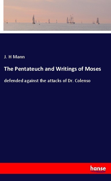 The Pentateuch and Writings of Moses